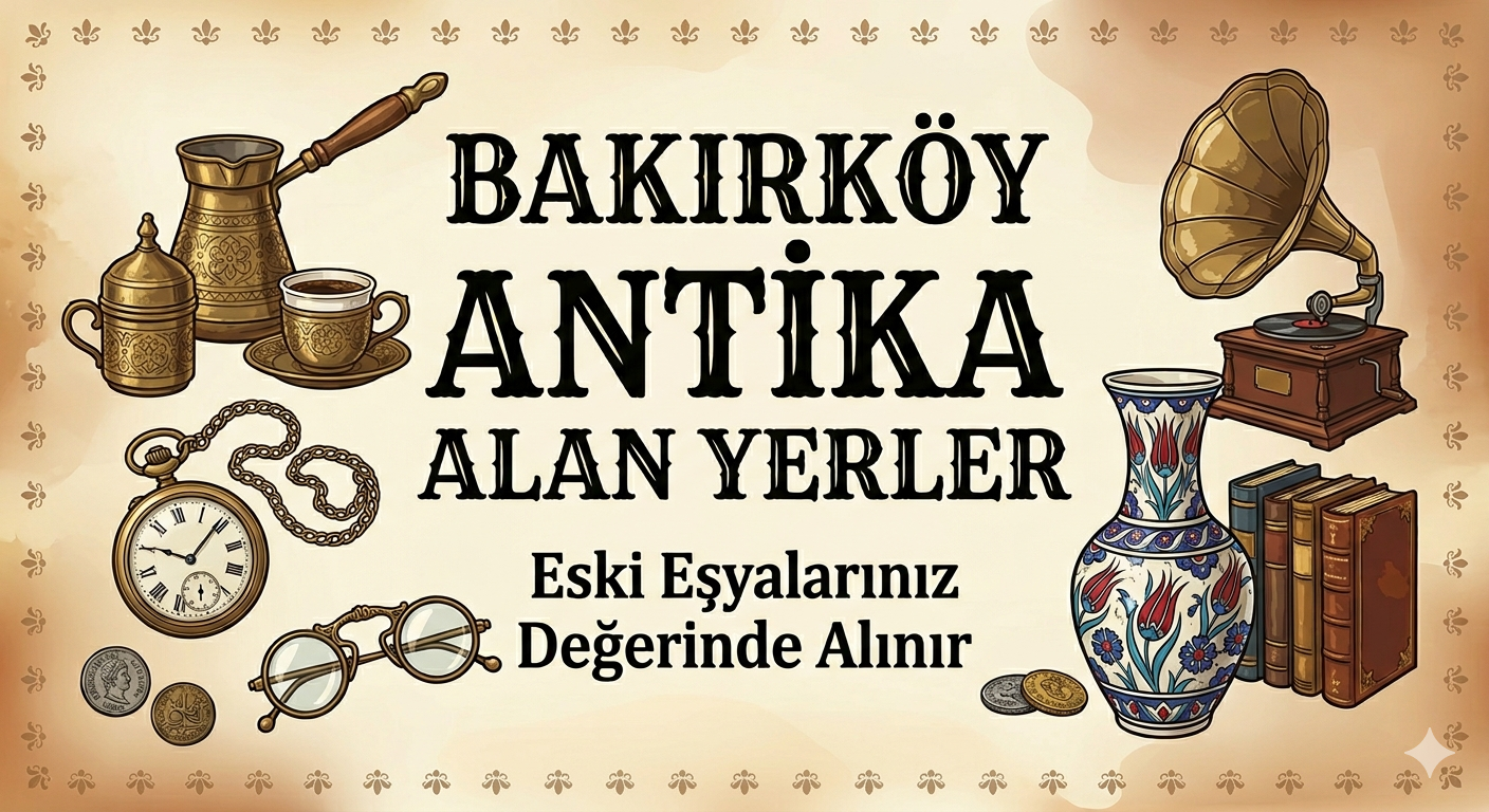 Bakırköy antika alan yerler